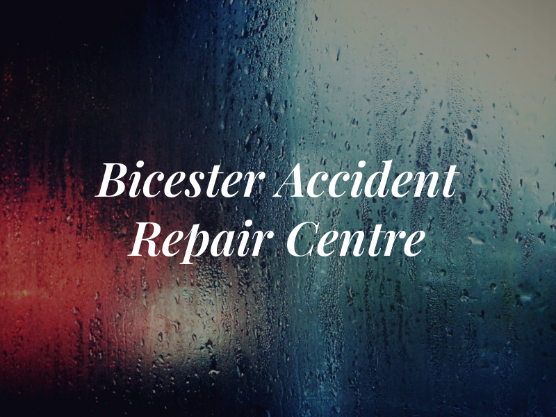 Bicester Accident Repair Centre