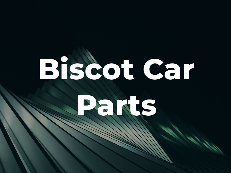 Biscot Car Parts