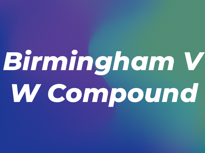 Birmingham V W Compound