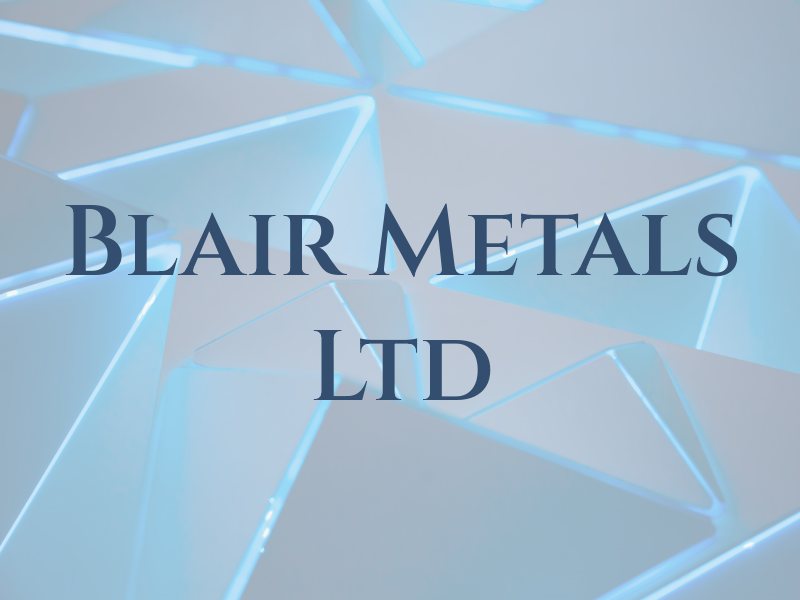 Blair Metals Ltd