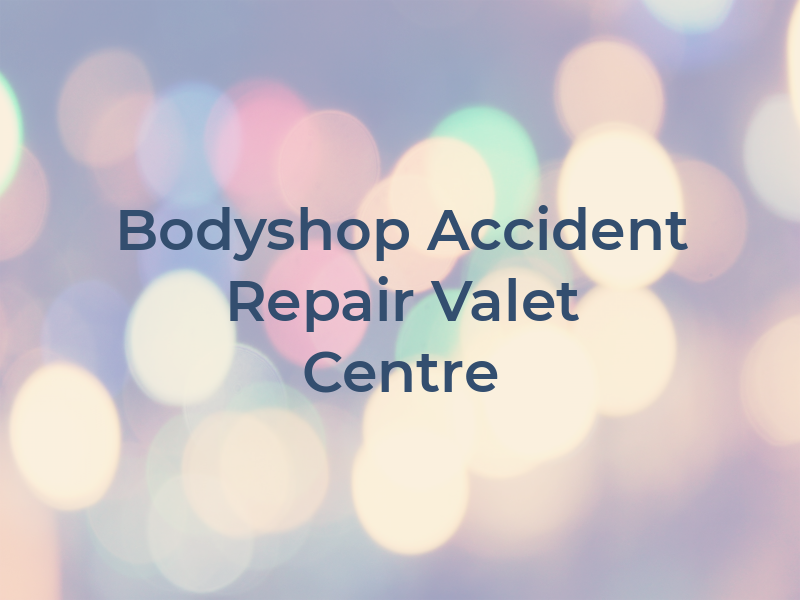 Bodyshop Accident Repair and Valet Centre