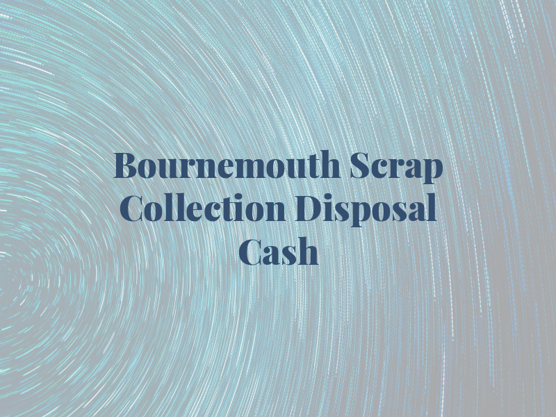 Bournemouth Scrap Car Collection & Disposal WE PAY YOU Cash