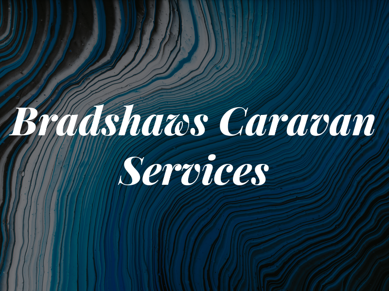 Bradshaws Caravan Services