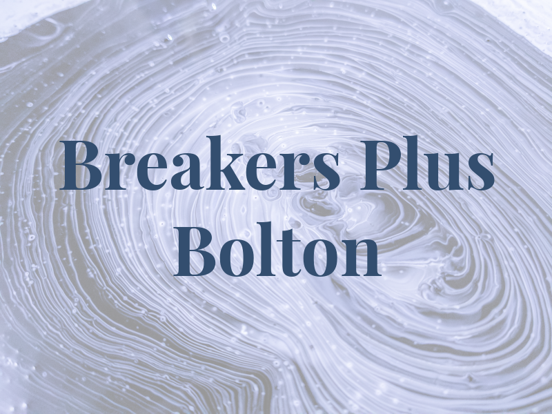 Breakers Plus Bolton Ltd