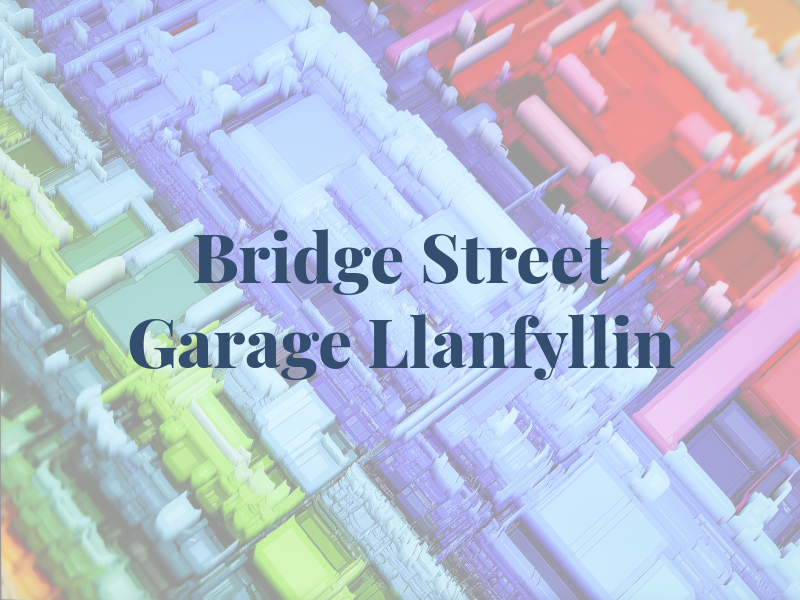 Bridge Street Garage Llanfyllin