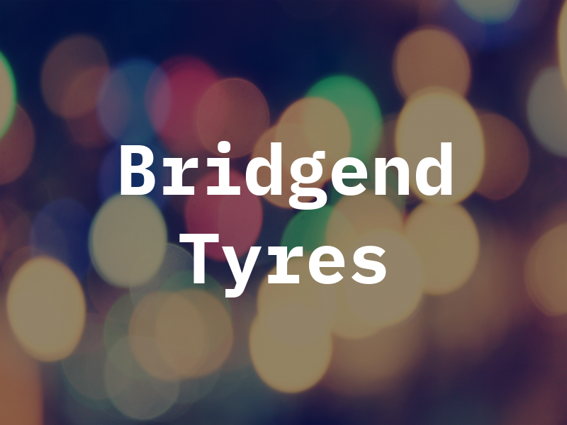 Bridgend Tyres