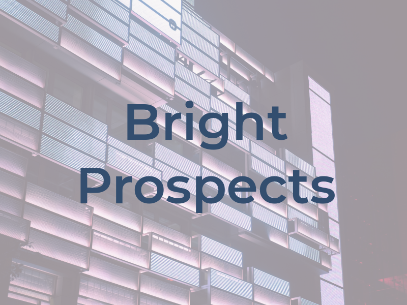 Bright Prospects