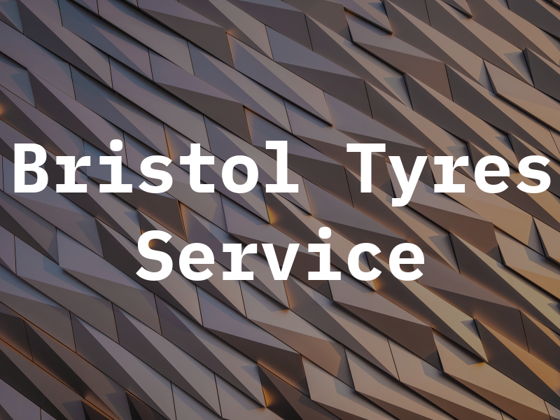 Bristol Tyres and Service