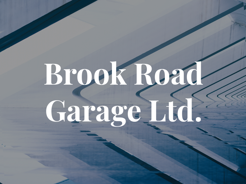 Brook Road Garage Ltd.