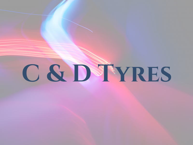 C & D Tyres