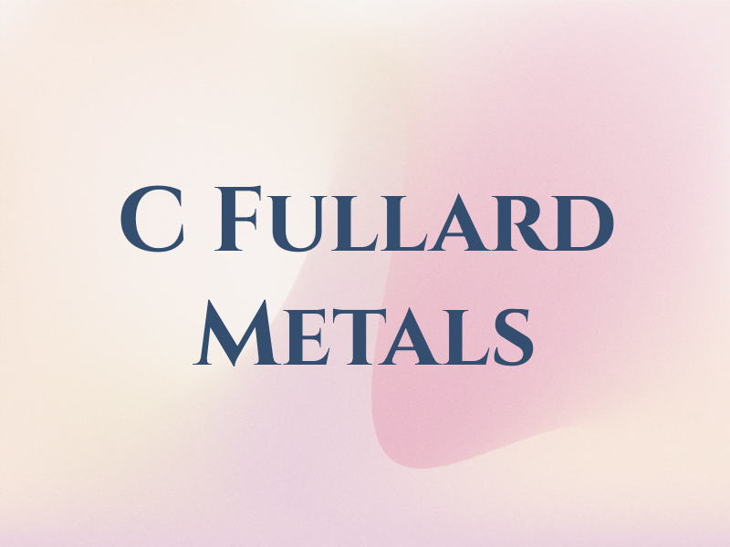 C Fullard Metals