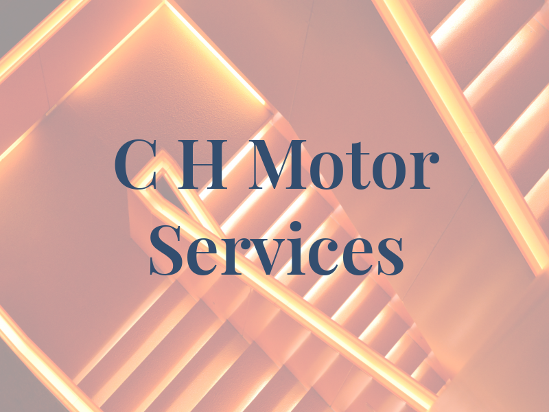 C H Motor Services
