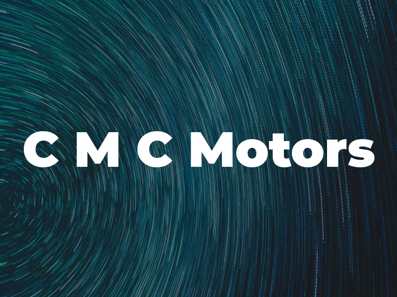 C M C Motors