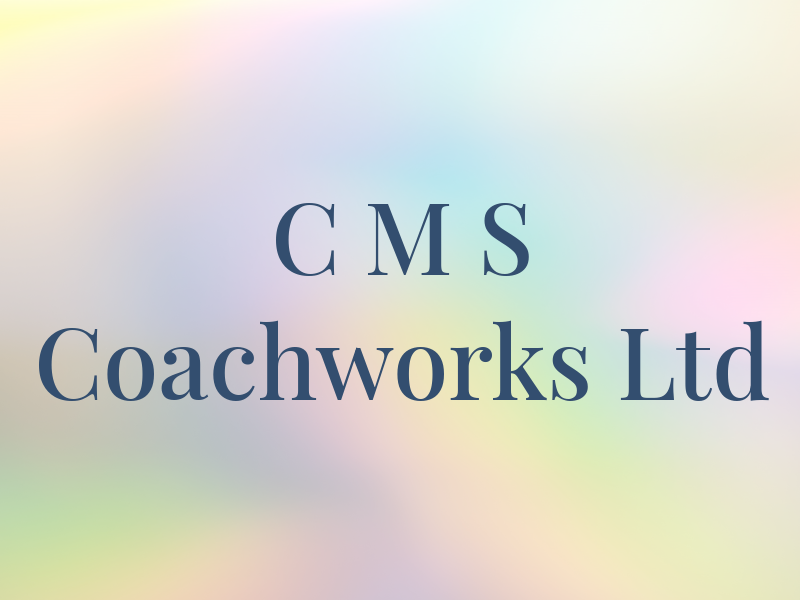 C M S Coachworks Ltd