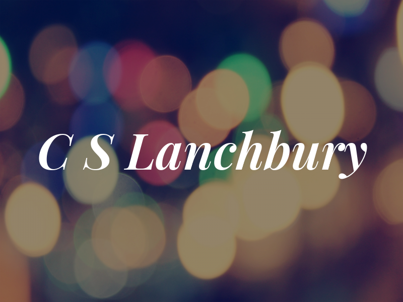 C S Lanchbury