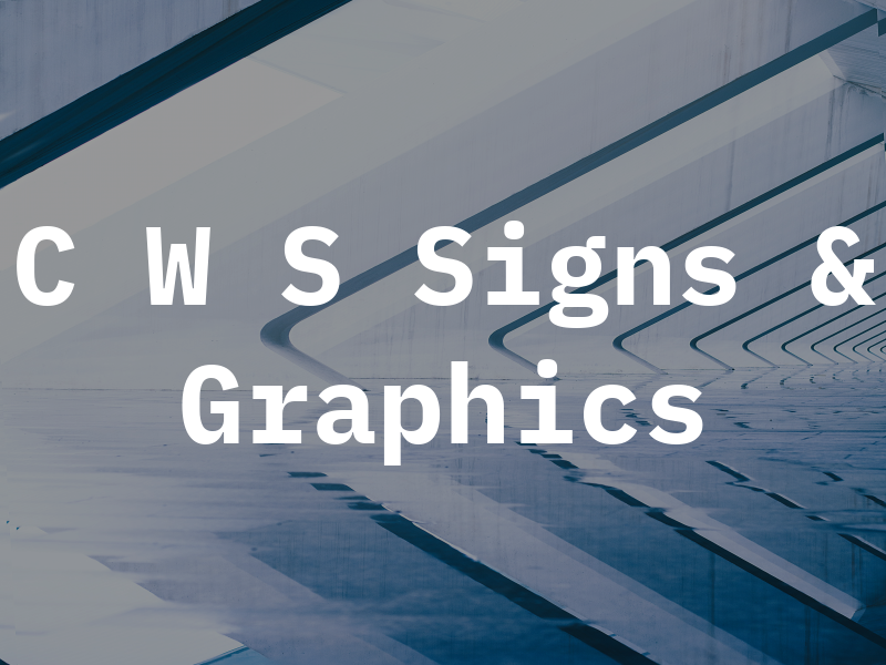 C W S Signs & Graphics