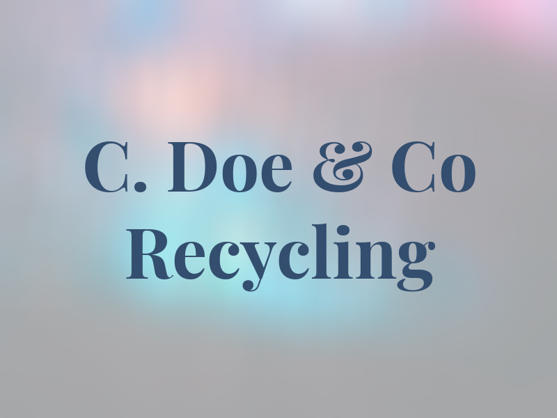 C. Doe & Co Recycling