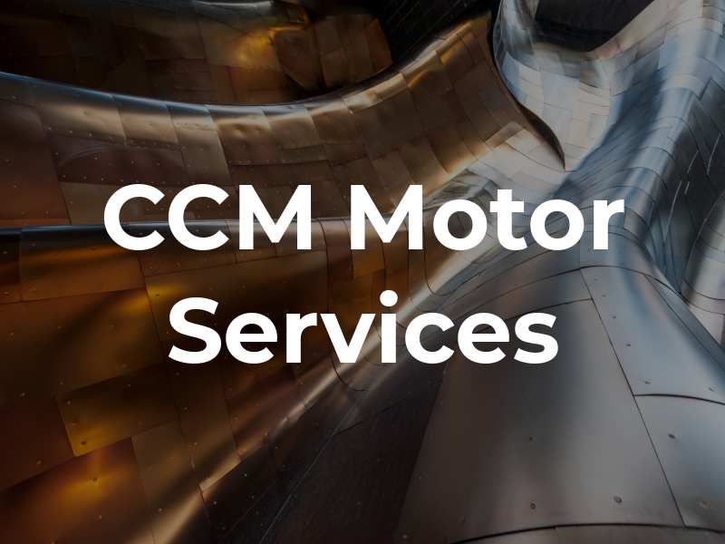 CCM Motor Services