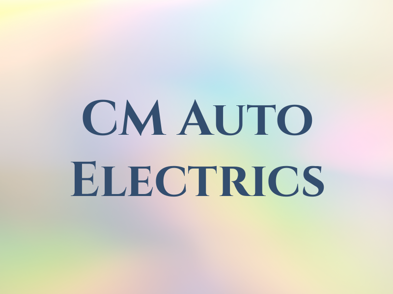 CM Auto Electrics