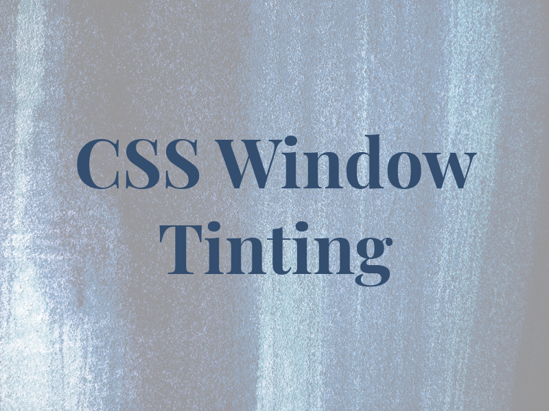 CSS Window Tinting