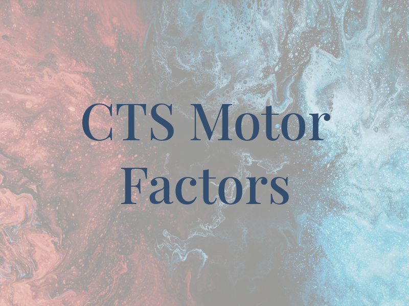 CTS Motor Factors
