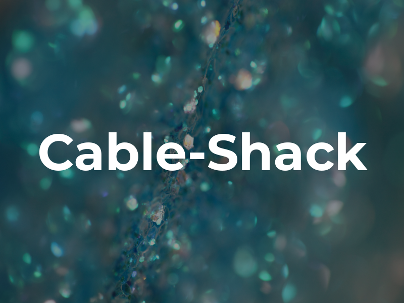 Cable-Shack