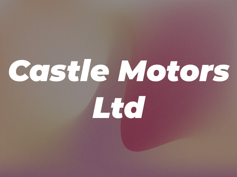 Castle Motors Ltd