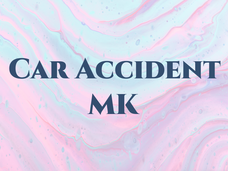 Car Accident MK