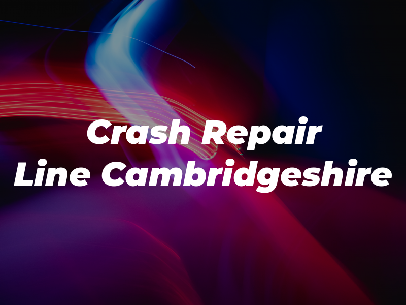 Car Crash Repair Line Cambridgeshire