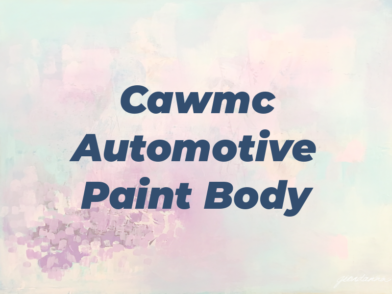Cawmc Automotive Paint & Body
