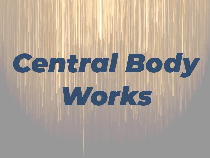 Central Body Works