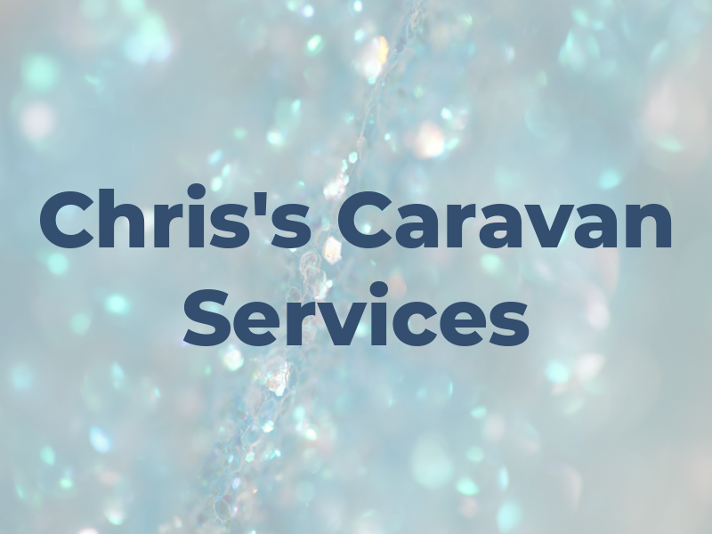 Chris's Caravan Services