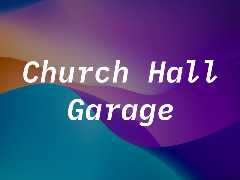 Church Hall Garage Ltd