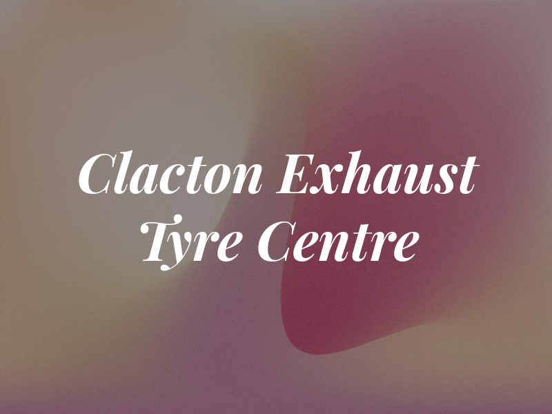 Clacton Exhaust & Tyre Centre