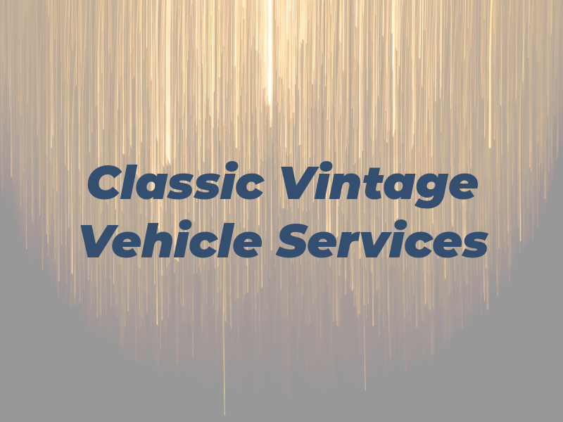 Classic Vintage Vehicle Services