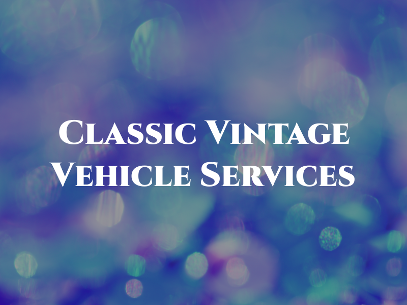 Classic Vintage Vehicle Services