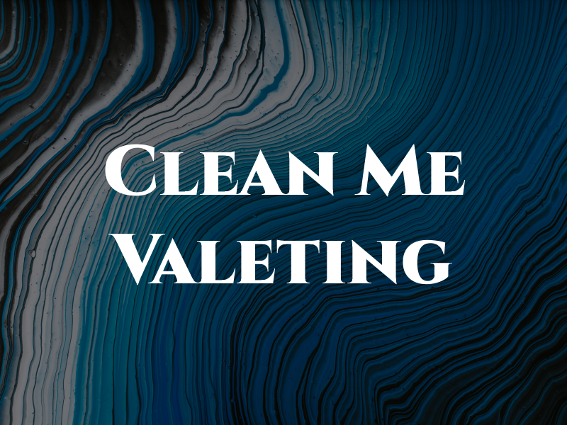 Clean Me Valeting