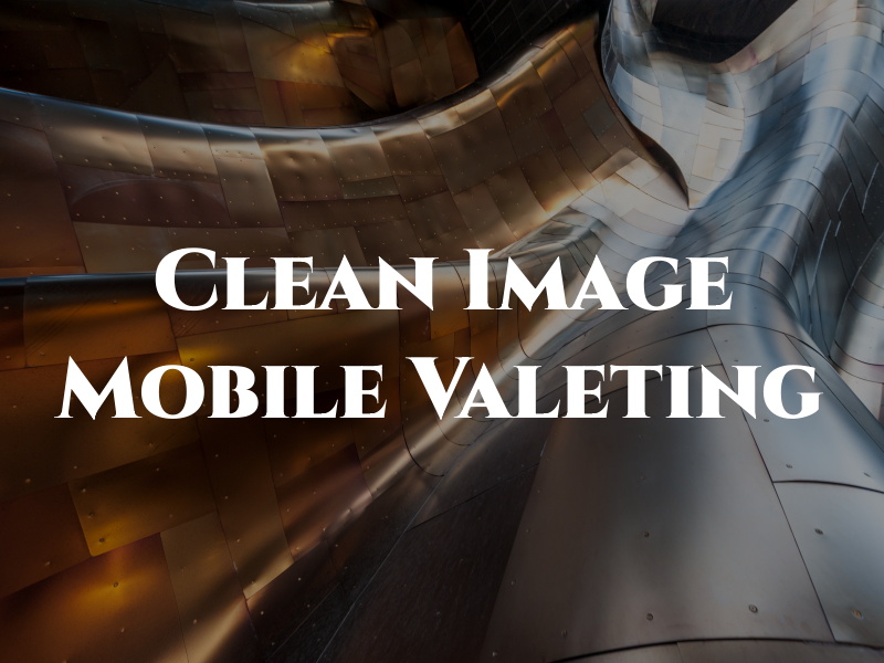 Clean Image Mobile Valeting