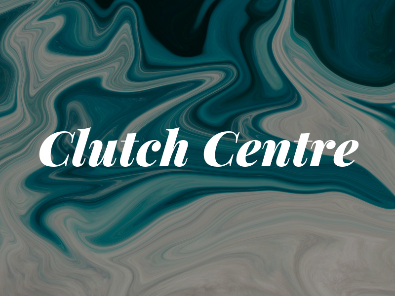 Clutch Centre