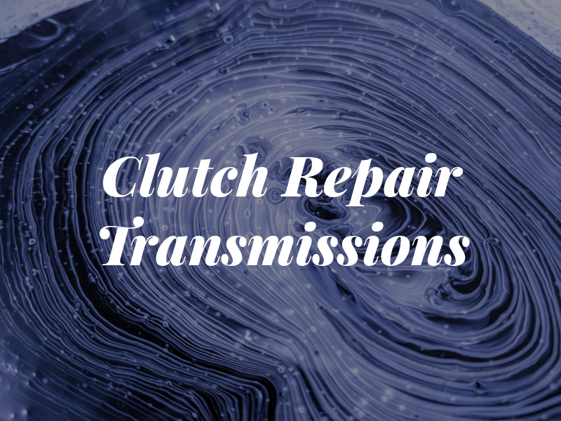 Clutch Repair Transmissions