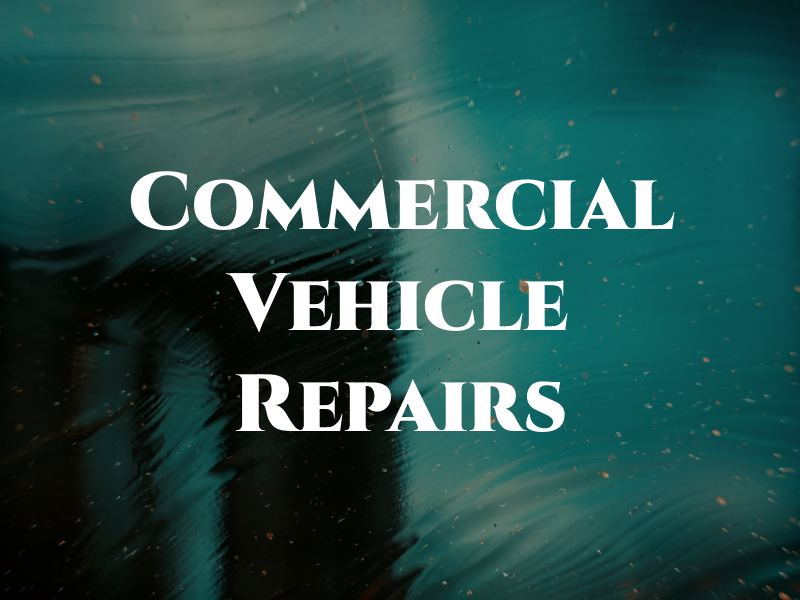 Commercial Vehicle Repairs