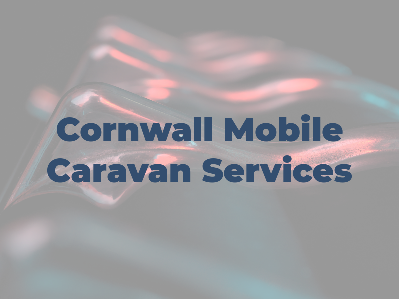 Cornwall Mobile Caravan Services