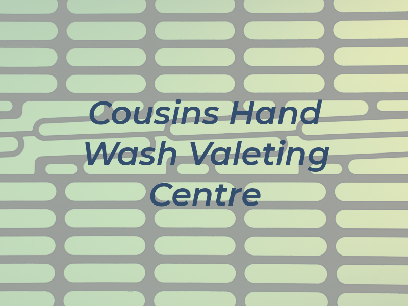 Cousins Hand Car Wash and Valeting Centre
