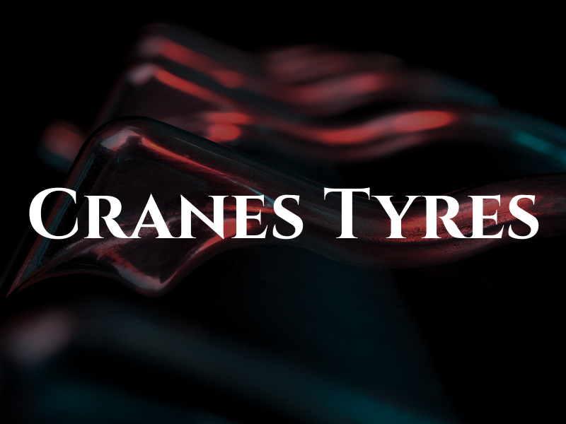 Cranes Tyres