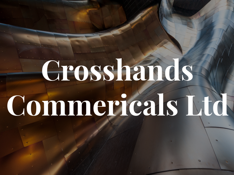 Crosshands Commericals Ltd