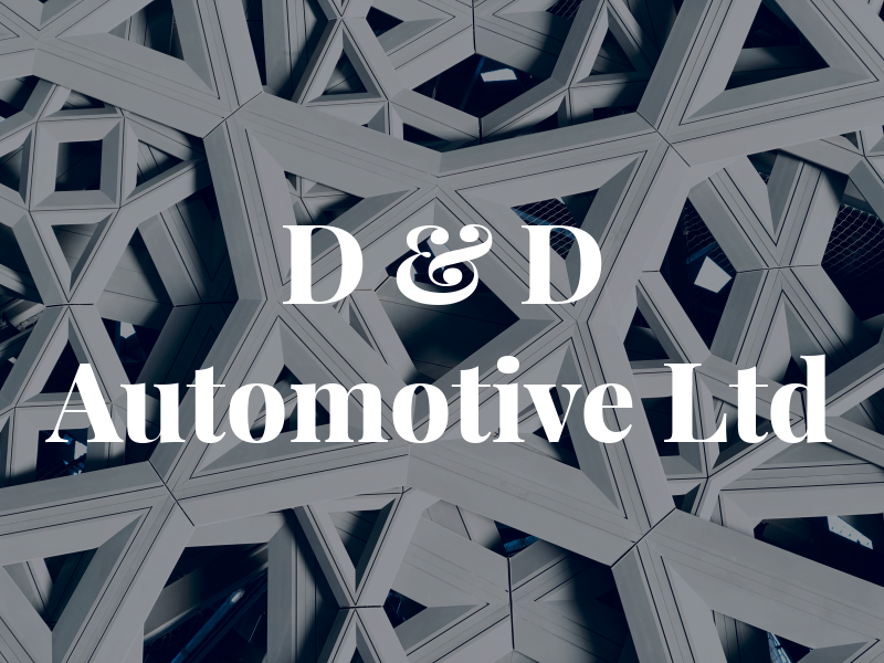 D & D Automotive Ltd