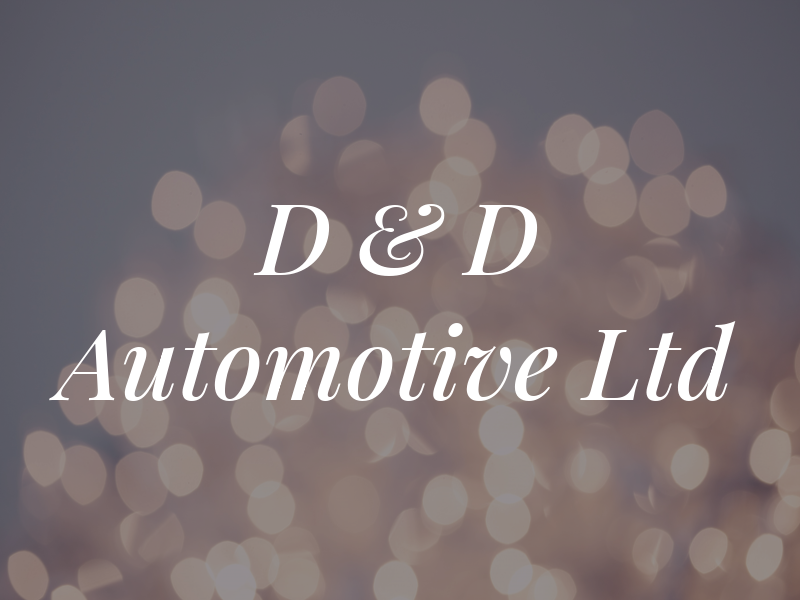 D & D Automotive Ltd