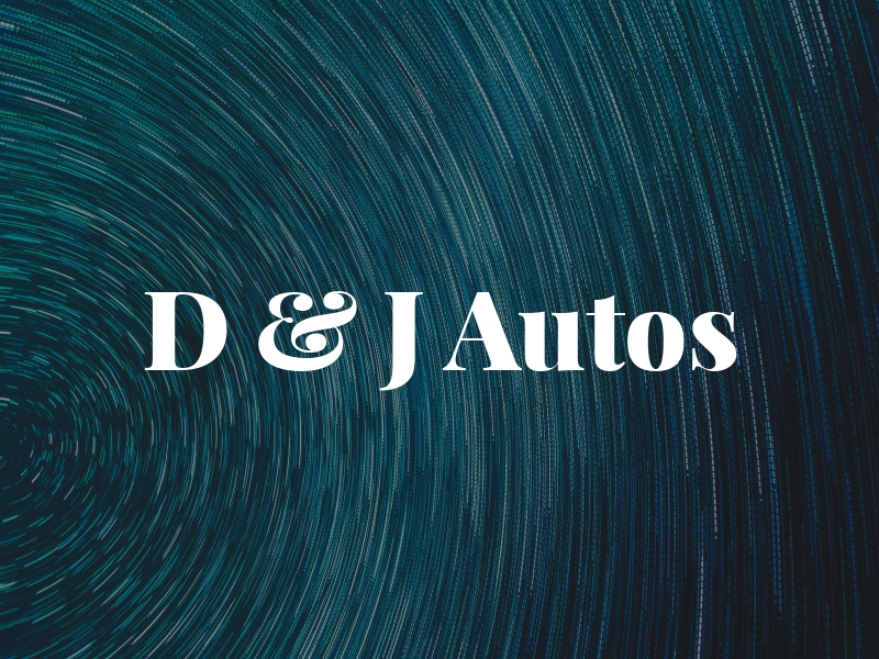 D & J Autos