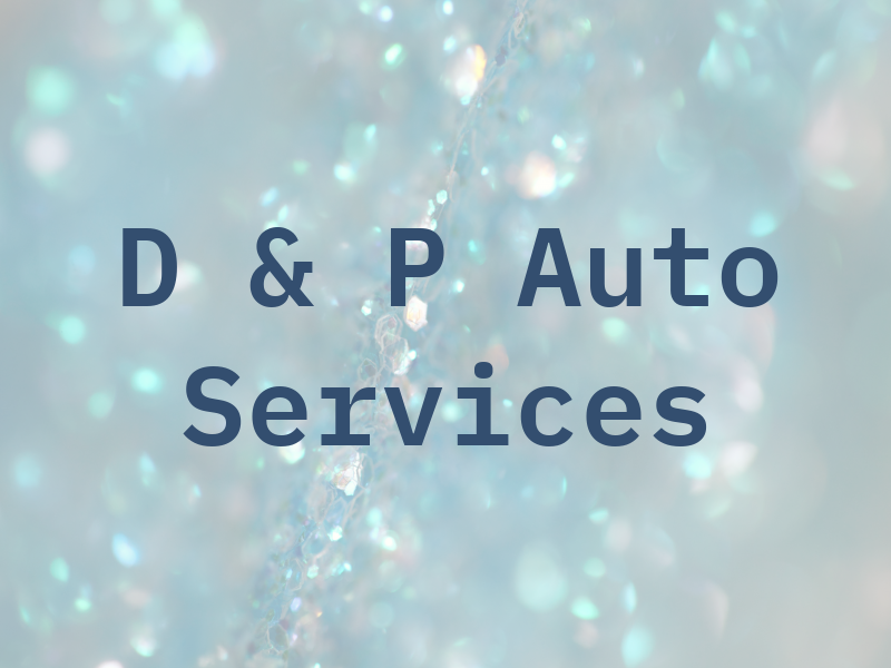 D & P Auto Services