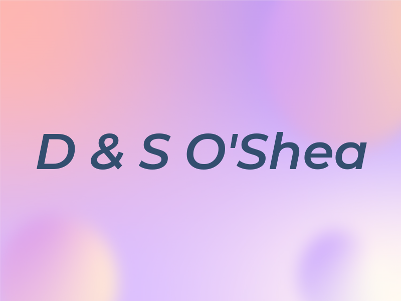 D & S O'Shea